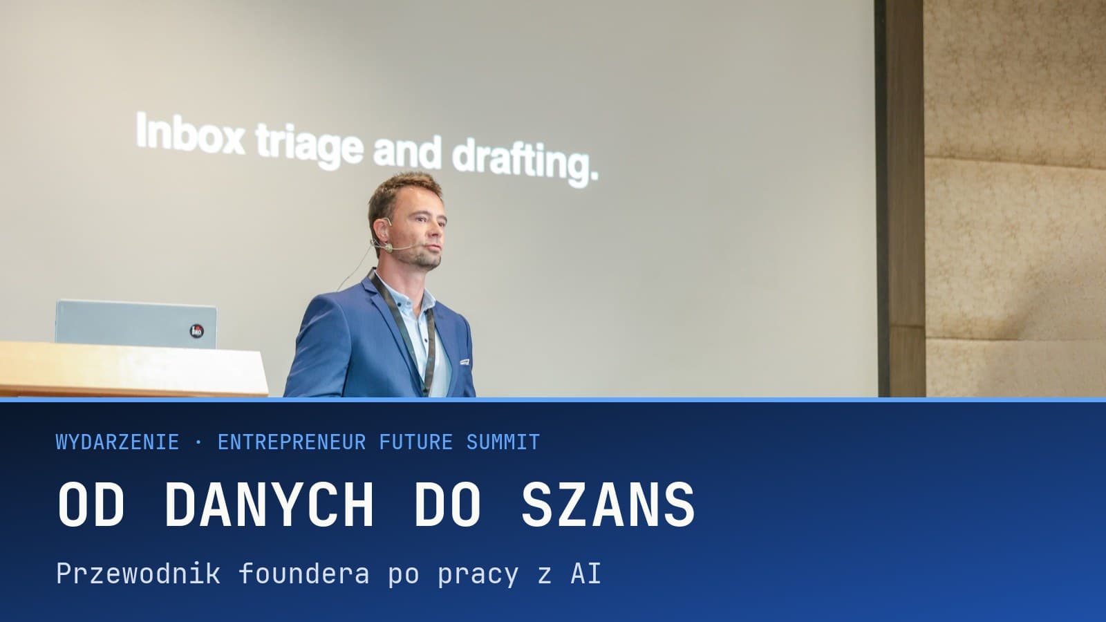 Entrepreneur Future Summit: przewodnik foundera po przepływach pracy z AI