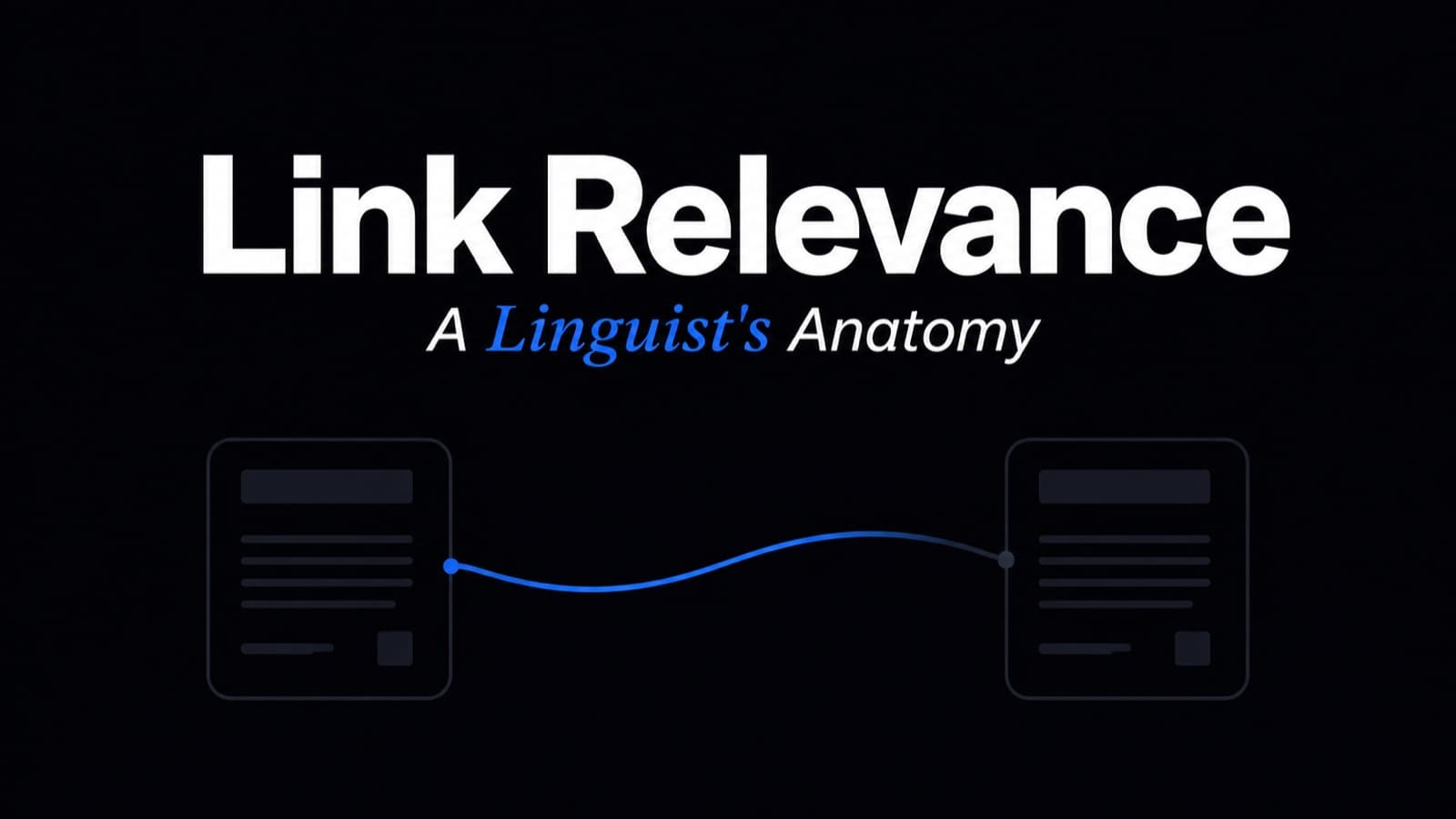 Link Relevance: A Linguist's Anatomy