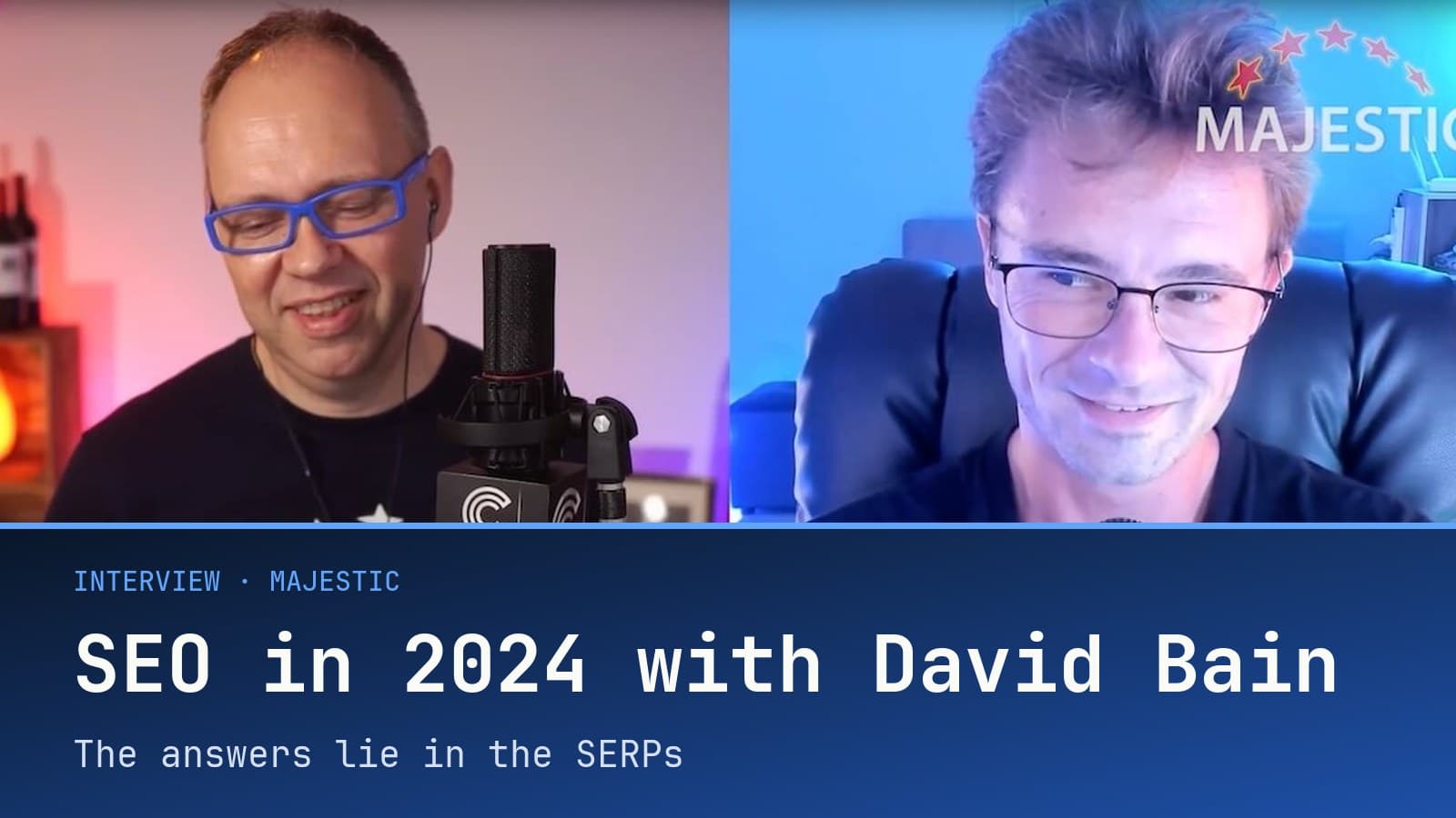 On Majestic's SEO in 2024 with David Bain: The Answers Lie in the SERPs