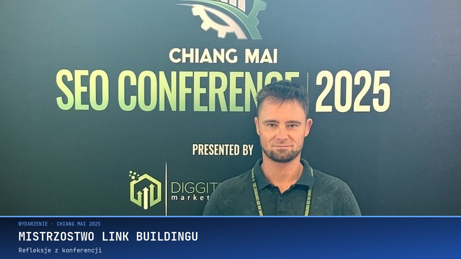 Refleksje z Chiang Mai SEO Conference 2025 i Mistrzostwo w Link Buildingu