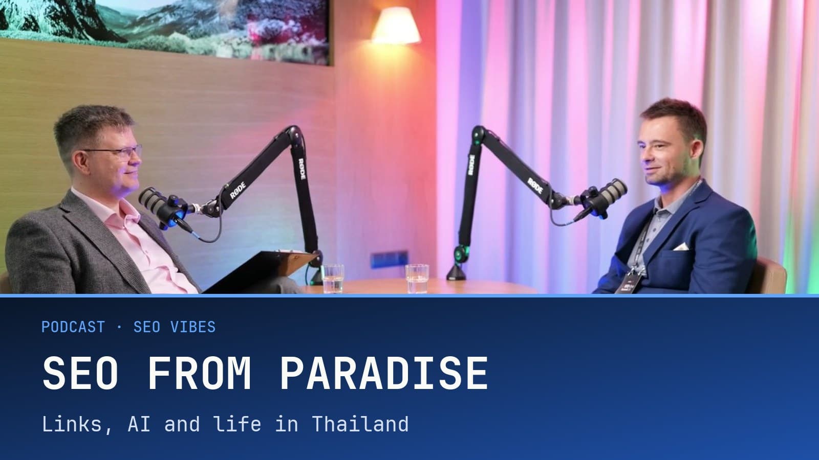 SEO Vibes Podcast | SEO from Paradise: Links, AI and Life in Thailand