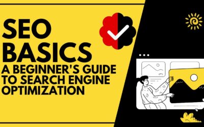 SEO Basics – A Beginner’s Guide To Search Engine Optimization