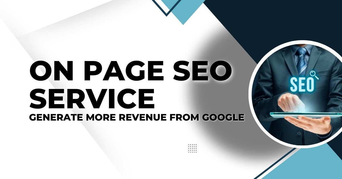 On Page SEO Service - Generate More Revenue From Google