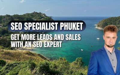 SEO Specialist Phuket – Get More Leads And Sales